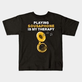 Playing Sousaphone Is My Therapy, Brass Musician Funny Kids T-Shirt